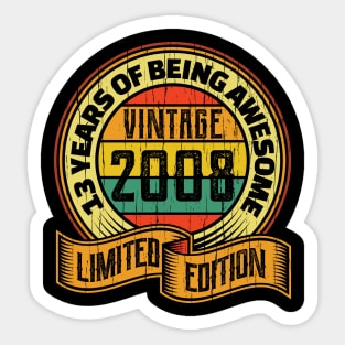 13 years of being awesome vintage 2008 Limited edition Sticker